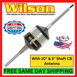 Wilson W2000 Antenna Cb Radio 3500W W/ 10" & 5" Shaft Am/fm Mobile Trucking Set. Fixed Price $72.54.