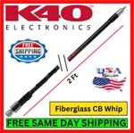 K40 CB/10 Meter Antenna SF-200K 500W Whip For Radio Tunable Fiberglass 1/4 Wave. Fixed Price $28.99.